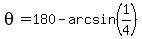 theta=180+-arcsin%281%2F4%29