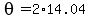 theta=2%2A14.04