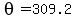 theta=309.2