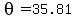 theta=35.81