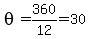 theta=360%2F12=30