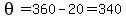 theta=360-20=340