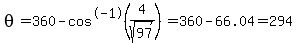 theta=360-cos%5E-1%284%2Fsqrt%2897%29%29=360-66.04=294