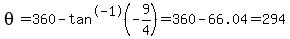 theta=360-tan%5E-1%28-9%2F4%29=360-66.04=294