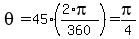 theta=45%28%282%2Api%29%2F360%29=pi%2F4