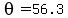 theta=56.3