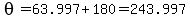 theta=63.997%2B180=243.997