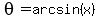 theta=arcsin%28x%29