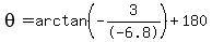 theta=arctan%28-3%2F-6.8%29%2B180