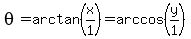 theta=arctan%28x%2F1%29=arccos%28y%2F1%29