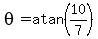 theta=atan%2810%2F7%29