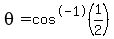 theta=cos%5E-1%281%2F2%29+