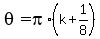 theta=pi%2A%28k%2B1%2F8%29