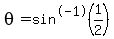 theta=sin%5E-1+%281%2F2%29