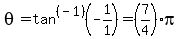 theta=tan%5E%28-1%29%28-1%2F1%29=%287%2F4%29pi