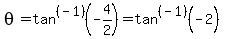 theta=tan%5E%28-1%29%28-4%2F2%29=tan%5E%28-1%29%28-2%29