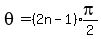 theta+=+%282n-1%29expr%28pi%2F2%29