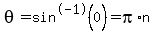theta+=+sin%5E-1%280%29+=pi%2An