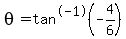 theta+=+tan%5E-1+%28+-4+%2F+6+%29