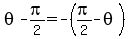 theta+-+pi%2F2+=+-%28pi%2F2+-+theta%29