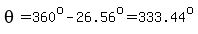 theta=360%5Eo-26.56%5Eo=333.44%5Eo