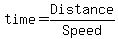 time=Distance%2FSpeed