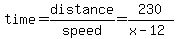 time=distance%2Fspeed=230%2F%28x-12%29