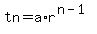 tn=+a%2Ar%5E%28n-1%29