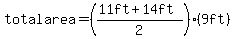 total+area=%28%2811ft%2B14ft%29%2F2%29%289ft%29
