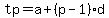 tp+=+a+%2B+%28p-1%29d