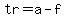tr=a-f