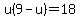 u%289-u%29=18