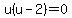 u%28u+-+2%29+=+0