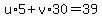 u%2A5%2Bv%2A30=39