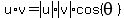 u%2Av=abs%28u%29abs%28v%29cos%28theta%29
