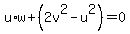 u%2Aw%2B%282v%5E2-u%5E2%29=0