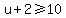 u%2B2%3E=10
