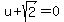 u%2Bsqrt%282%29=0