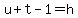 u%2Bt-1=h