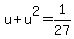 u%2Bu%5E2=1%2F27