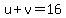 u%2Bv=16