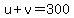 u%2Bv=300