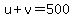 u%2Bv=500