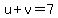 u%2Bv=7