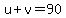u%2Bv=90