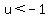 u%3C-1