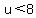 u%3C8