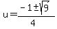 u=%28-1%2B-+sqrt%289%29%29%2F%284%29