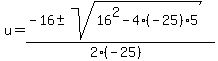 u=%28-16%2B-sqrt%2816%5E2-4%28-25%29%2A5%29%29%2F%282%28-25%29%29