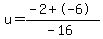 u=%28-2%2B-6%29%2F%28-16%29